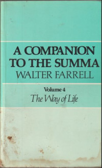 A Companion To The Summa Volume 4 The Way of Life