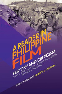 A Reader in Philippine Film: History and Criticism