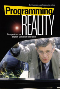 Programming Reality Perspectives on English-Canadian Television