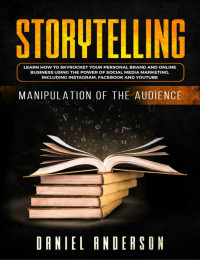 Storytelling Manipulation of the Audience