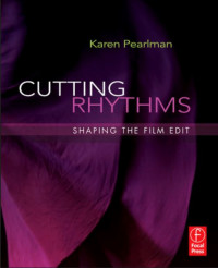 Cutting Rhythms Shaping the Film Edit