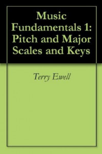 Music Fundamentals 1: Pitch and Major Scales and Keys.