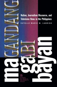 Magandang Gabi Bayan: Nation, Journalism Discourse, and Television News in the Philippines