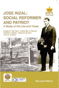 Jose Rizal: Social Reformer and Patriot: A Study of His Life and Times