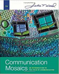 Communication Mosaics An Introduction to the Field of Communication