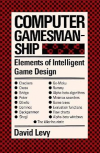 Computer Gamesmanship: Elements of Intelligent Game Design