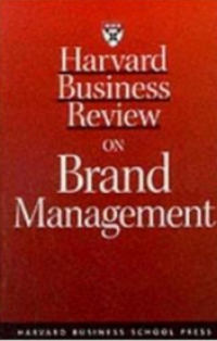 Harvard Business Review on Brand Management