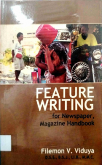 Feature Writing: For Newspaper Magazine Handbook