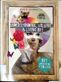 Understanding, Valuing, & Living Art