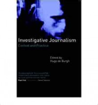 Investigative Journalism Context and Practice