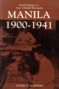 Manila 1900-1941. Social Change in a Late Colonial Metropolis