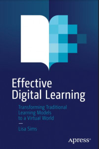 Effective Digital Learning: Transforming Traditional Learning Models to A Virtual World