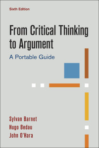 From Critical Thinking to Argument: A Portable Guide