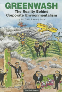 Greenwash: The Reality Behind Corporate Environmentalism