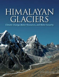 Himalayan Glaciers: Climate Change, Water Resources, and Water Security