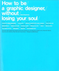 How to be a Graphic Designer, Without Losing your Soul