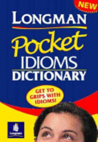 Longman Pocket Idioms Dictionary