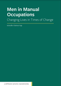 Men in Manual Occupations: Changing Lives in Times of Change