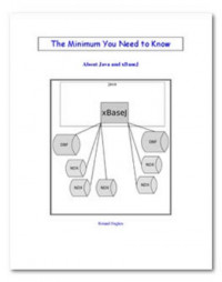 The Minimum You Need to Know (About Java and xBaseJ)