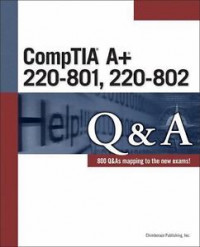 CompTIA A+ 220-801, 220-802 Q&A