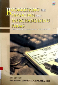 Bookkeeping for Servicing and Merchandising Firms: Applied Basic Accounting-Practice Set